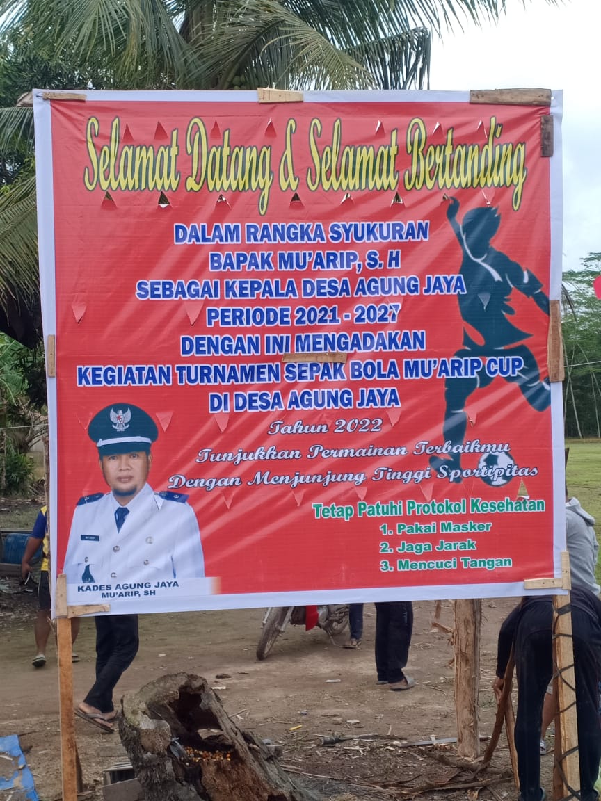 Syukuran Atas Terpilihnya Sebagai Kepala Desa Mu'arip S.H Desa Agung Jaya Mengadakan Turnamen Sepak Bola Cup 2022