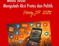 MEDIA SOSIAL MENGUBAH AKSI PROTES DAN POLITIK   – Untuk Affan Kurniawan