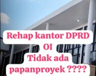 Contoh Kurang Baik, Rehap Kantor Di Gedung DPRD OI Tidak Ada Papan Proyek