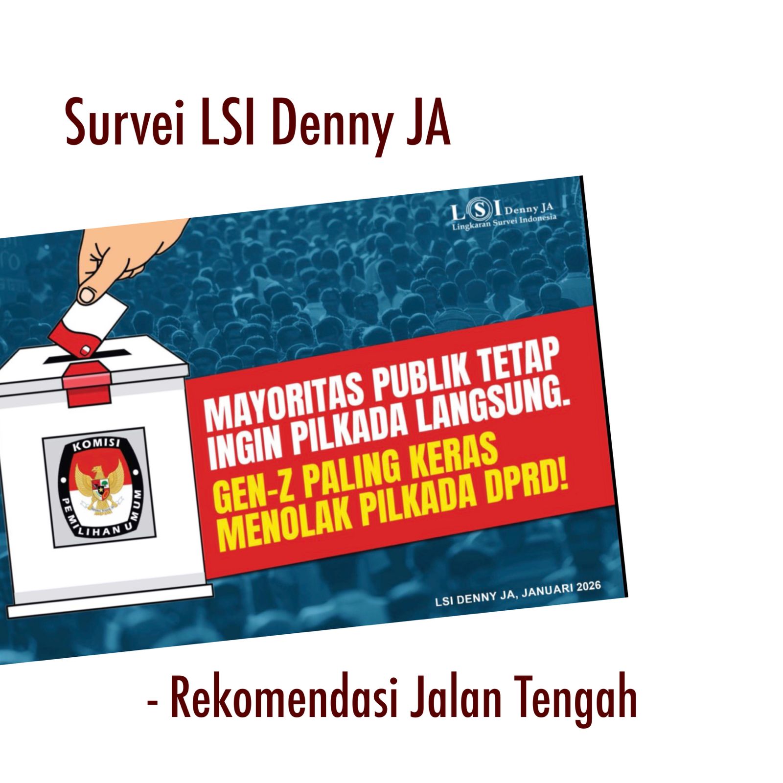 MAYORITAS PUBLIK MENOLAK PILKADA OLEH DPRD - Terpilihnya Kepala Daerah dari Aceh Hingga Papua Berpeluang Hanya Ditentukan Oleh Kesepakatan Beberapa Ketua Umum Partai di Jakarta