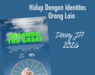 HIDUP DENGAN IDENTITAS ORANG LAIN – Inspirasi dari film Eleanor the Great, 2025