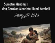SUMATRA YANG MENANGIS DAN GERAKAN MENCINTAI BUMI KEMBALI