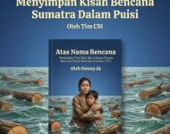 MENYIMPAN KISAH BENCANA SUMATRA DI DALAM PUISI