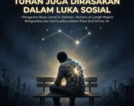 TUHAN JUGA DIRASAKAN DALAM LUKA SOSIAL  – Pengantar Buku Jamal D. Rahman, Mutiara di Langit Malam: Religiusitas dan Spiritualitas dalam Puisi Esai Denny JA