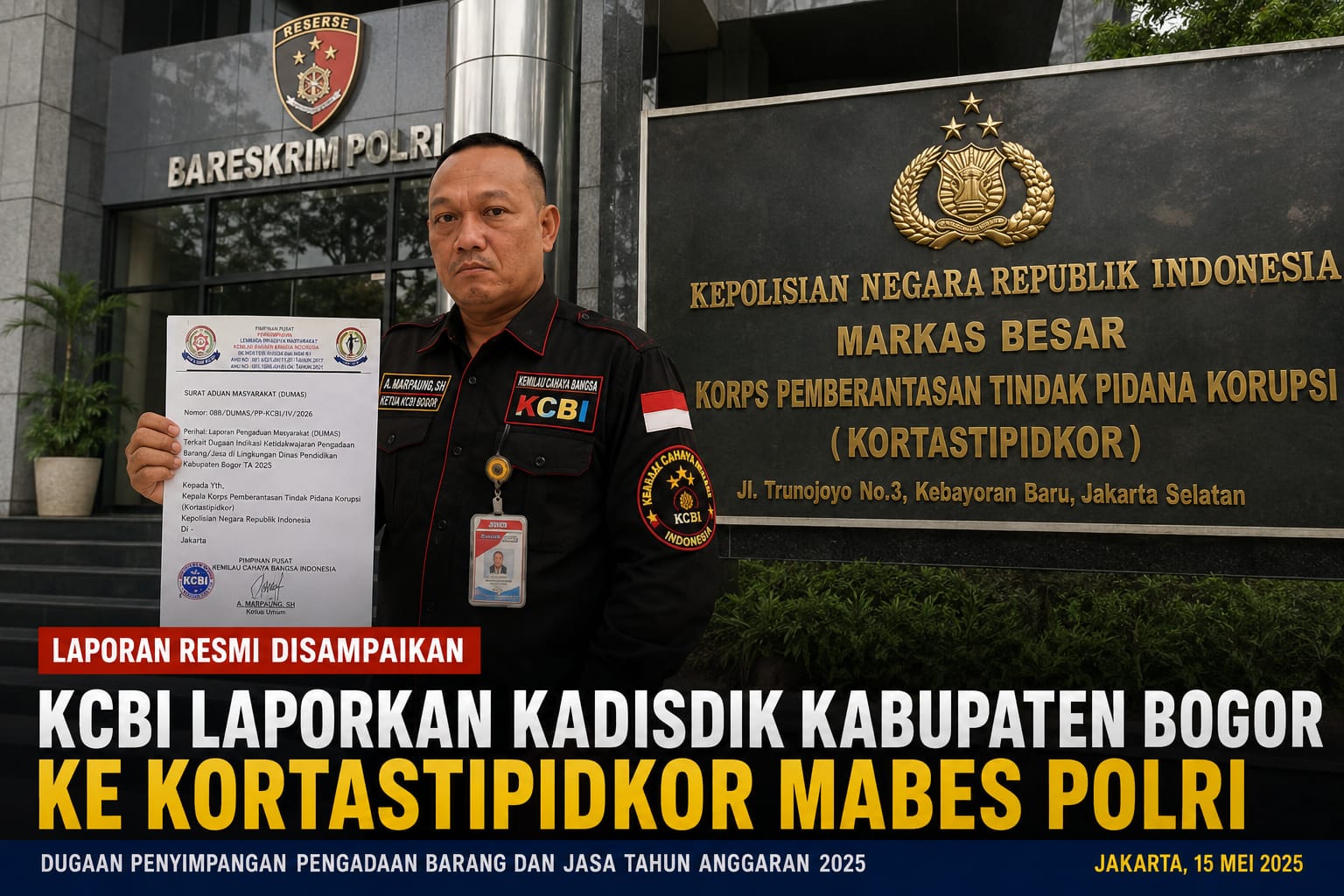 Kadisdik Bogor KCBI Resmi Dilaporkan ke Kortastipidkor Mabes Polri