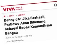 DENNY JA: JIKA BERHASIL, PRABOWO AKAN DIKENANG SEBAGAI BAPAK KEMANDIRIAN BANGSA