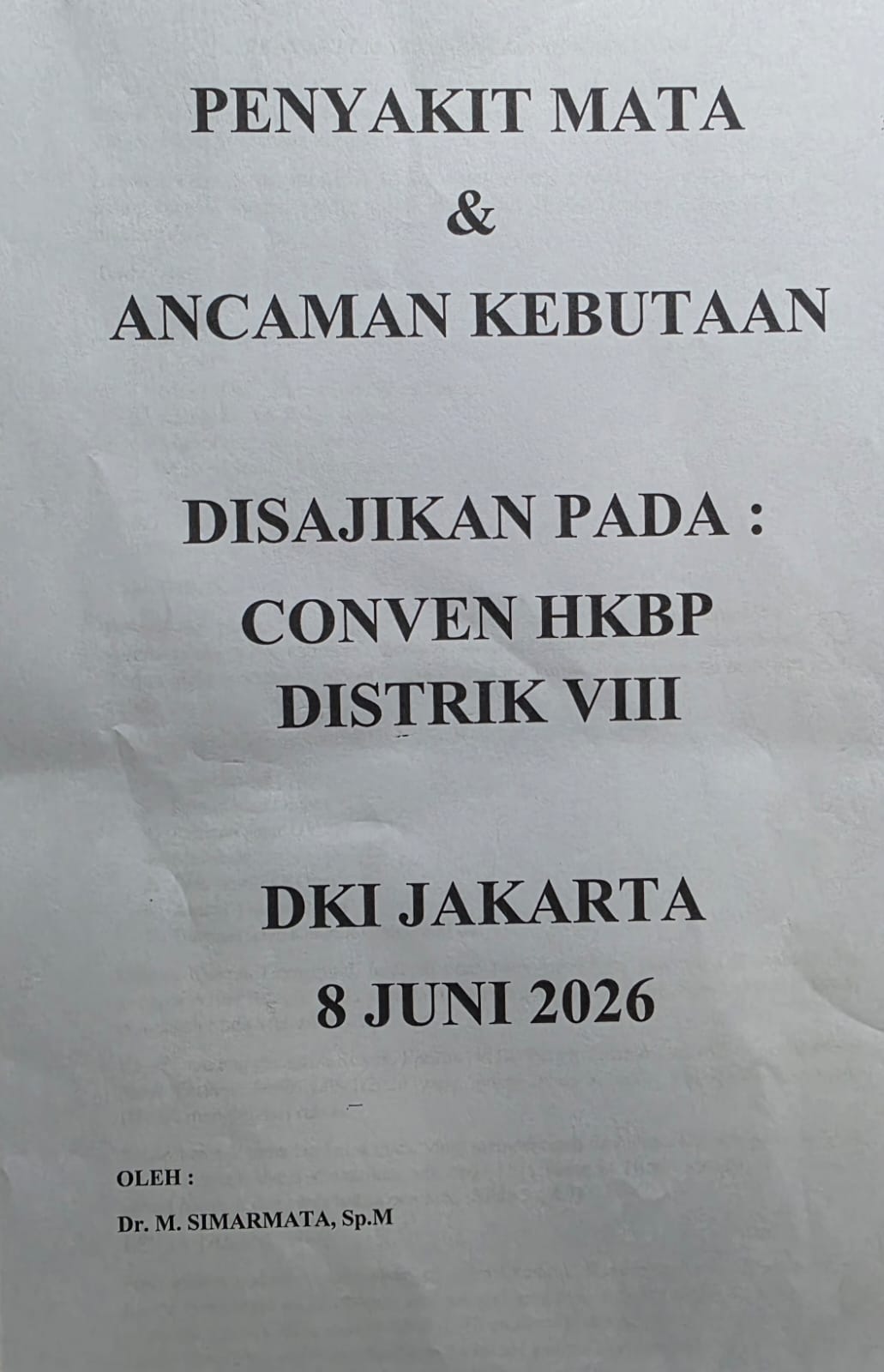 Dr MONANG SIMARMATA SpM Presentasikan PENTAKIT MATA dan ANCAMAN KEBUTAAN pada KONVENT PELAYAN PENUH WAKTU HKBP DISTRIK VIII JAKARTA