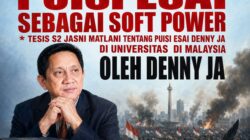 MERENUNGKAN PUISI ESAI SEBAGAI SOFT POWER Tesis S2 Jasni Matlani Tentang Puisi Esai Denny JA di Universitas di Malaysia