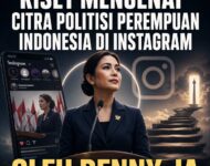 RISET MENGENAI CITRA POLITISI PEREMPUAN INDONESIA DI INSTAGRAM  – Review Riset di Jurnal Internasional Cogent Arts & Humanities, Juni 2026