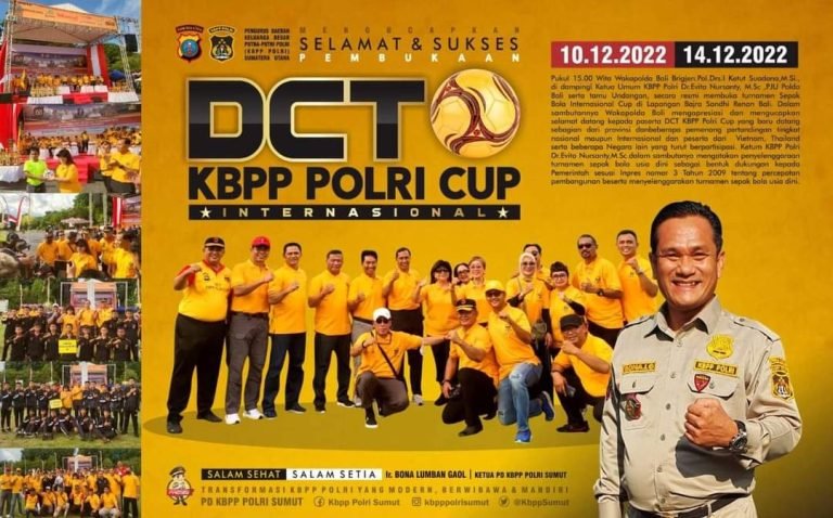 PD KBPP Polri Sumut, Ketua Ir Bona LG Mengucapkan Selamat & Sukses Pembukaan DCT KBPP Polri Cup Internasional 2022 PD KBPP Polri Sumut, Ketua Ir Bona LG Mengucapkan Selamat & Sukses Pembukaan DCT KBPP Polri Cup Internasional 2022