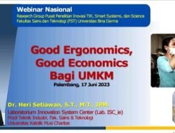 UBD Selenggarakan Webinar Nasional Tentang Good Ergonomics, Good Economics Bagi UMKM