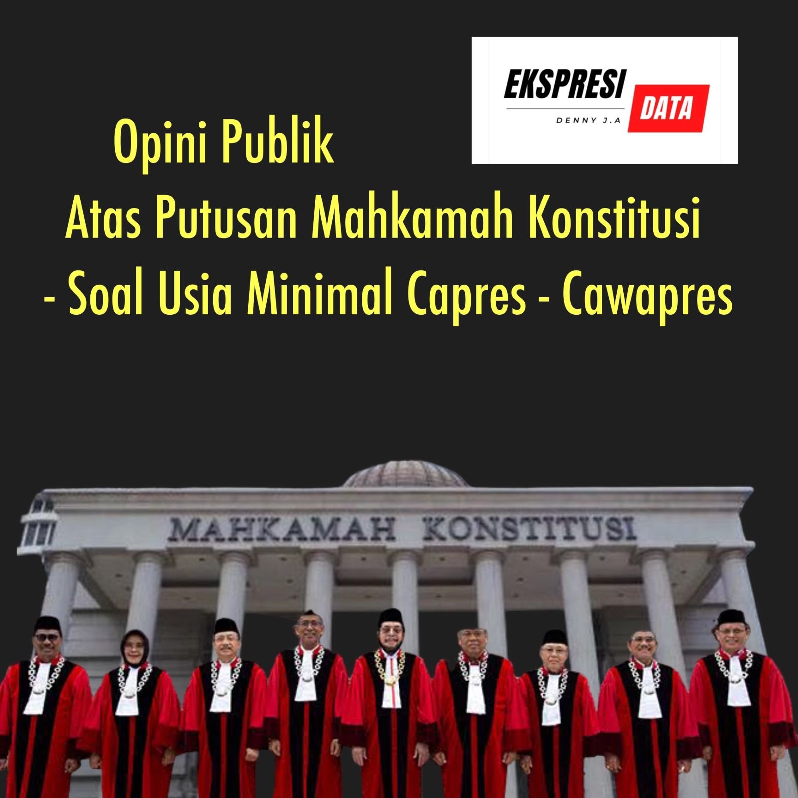 OPINI PUBLIK ATAS PUTUSAN MK SOAL USIA MINIMAL CAPRES-CAWAPRES