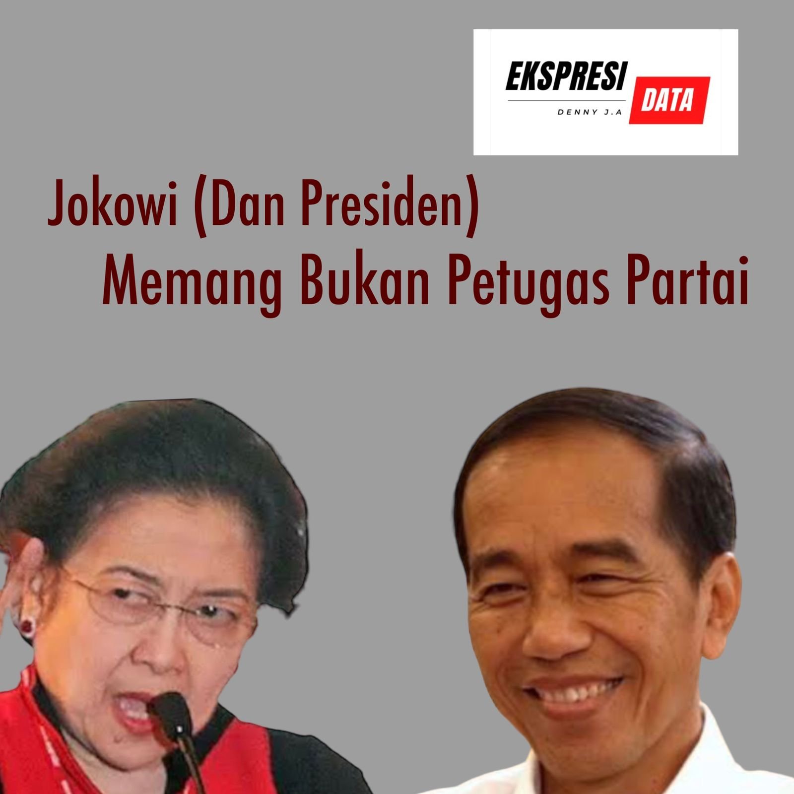 JOKOWI (DAN PRESIDEN) MEMANG BUKAN PETUGAS PARTAI