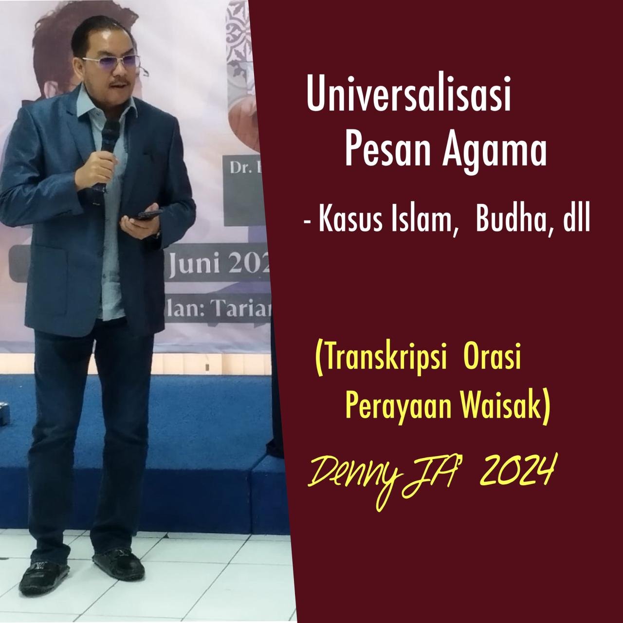 UNIVERSALISASI PESAN AGAMA - Kasus Islam, Buddha, dll