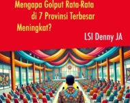 MENGAPA GOLPUT RATA-RATA DI 7 PROVINSI TERBESAR MENINGKAT?