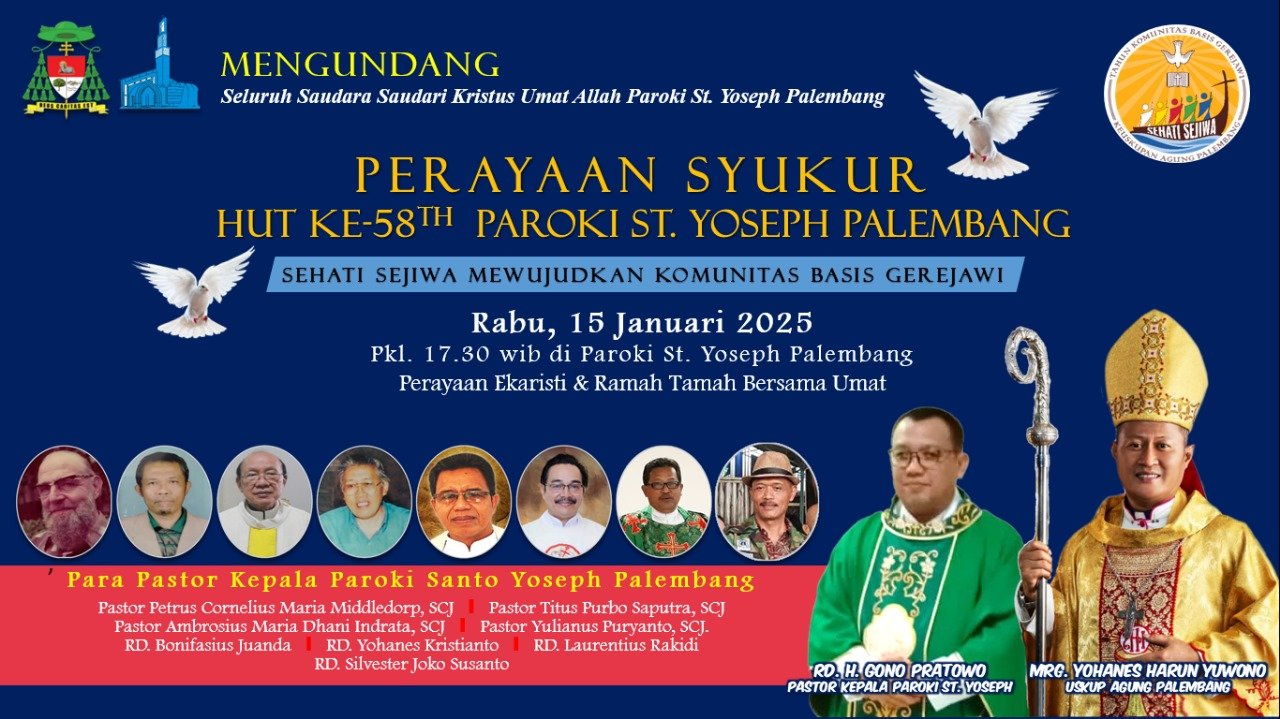 58 Tahun Paroki St Yoseph Palembang : Masa Depan Sungguh Ada, dan Harapanmu Tidak Akan Hilang 58 Tahun Paroki St Yoseph Palembang : Masa Depan Sungguh Ada, dan Harapanmu Tidak Akan Hilang