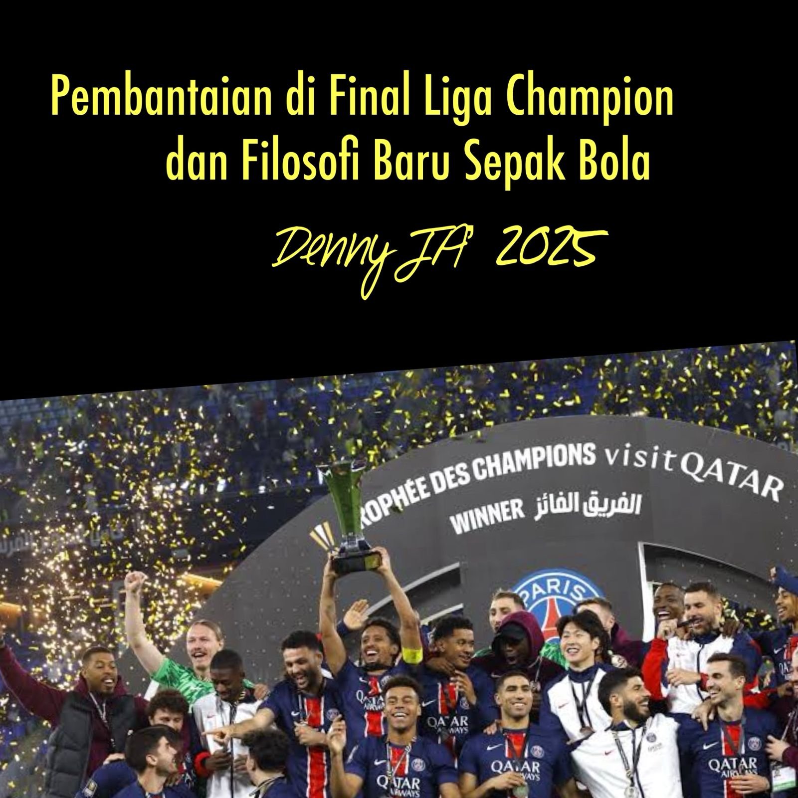 PEMBANTAIAN DI FINAL LIGA CHAMPION EROPA 2025 DAN FILOSOFI BARU SEPAKBOLA PEMBANTAIAN DI FINAL LIGA CHAMPION EROPA 2025 DAN FILOSOFI BARU SEPAKBOLA