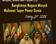 Minyak, Bisnis dan Politik (9)  BANGKITNYA NEGARA MINYAK MELAWAN SUPERPOWER DUNIA