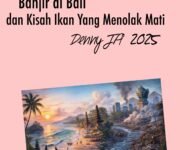 BANJIR DI BALI DAN KISAH SEEKOR IKAN YANG MENOLAK MATI