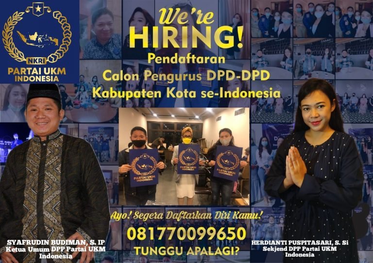 1 Juli 2021 Partai UKM Indonesia Buka Pendaftaran Pengurus Kecamatan se Indonesia