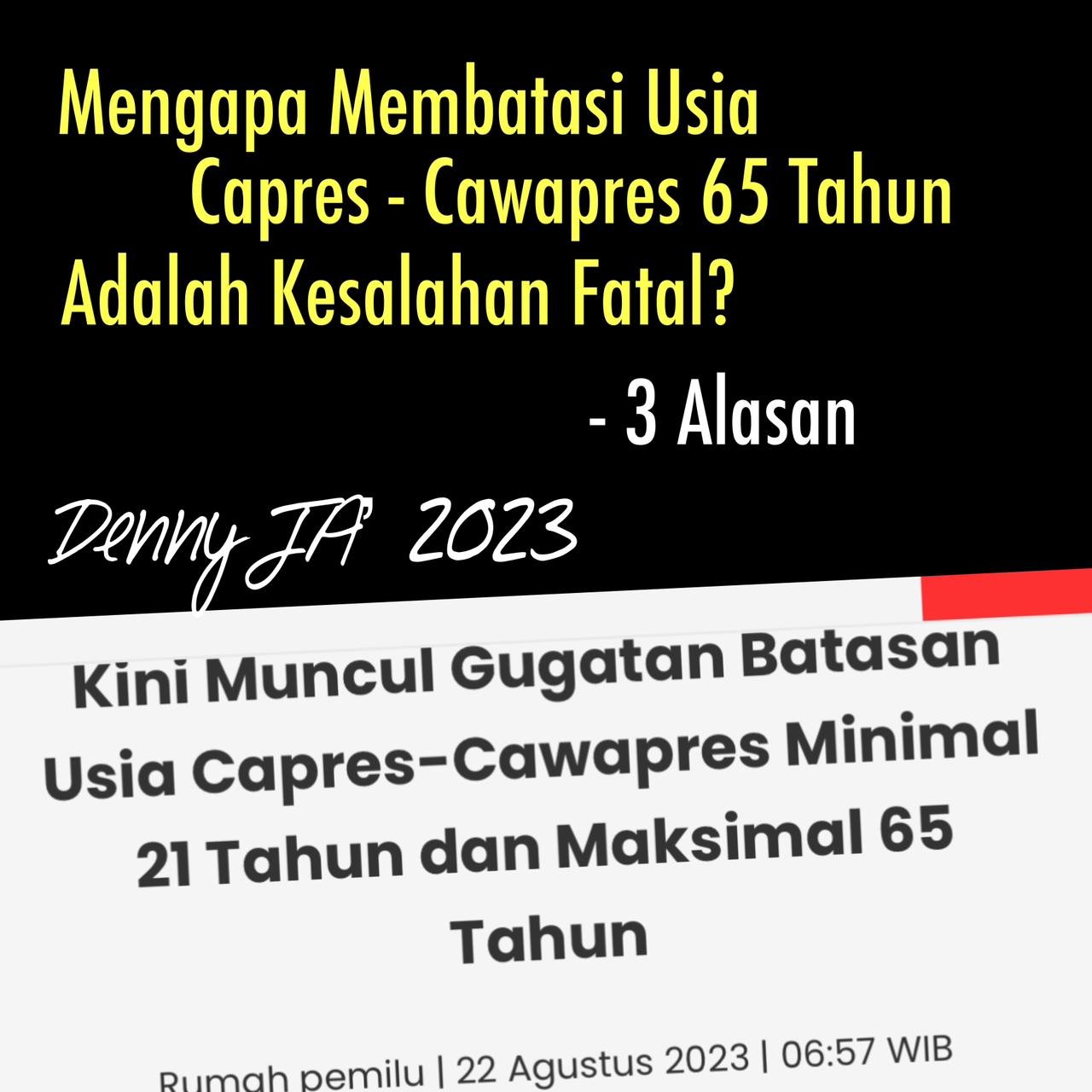 MENGAPA MEMBATASI USIA CAPRES- CAWAPRES MAKSIMAL 65 TAHUN ADALAH KESALAHAN YANG FATAL ? MENGAPA MEMBATASI USIA CAPRES- CAWAPRES MAKSIMAL 65 TAHUN ADALAH KESALAHAN YANG FATAL ?