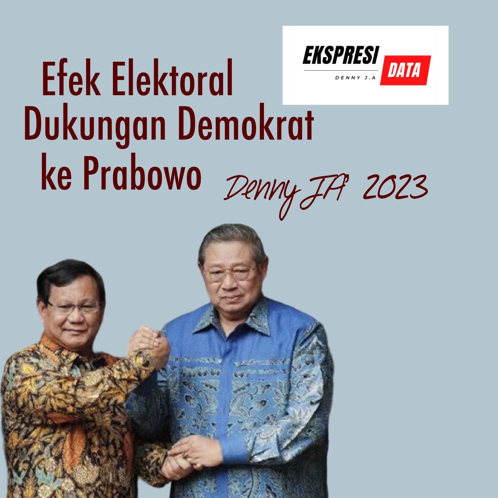 Ekspresi Data EFEK ELEKTORAL DUKUNGAN DEMOKRAT KE PRABOWO
