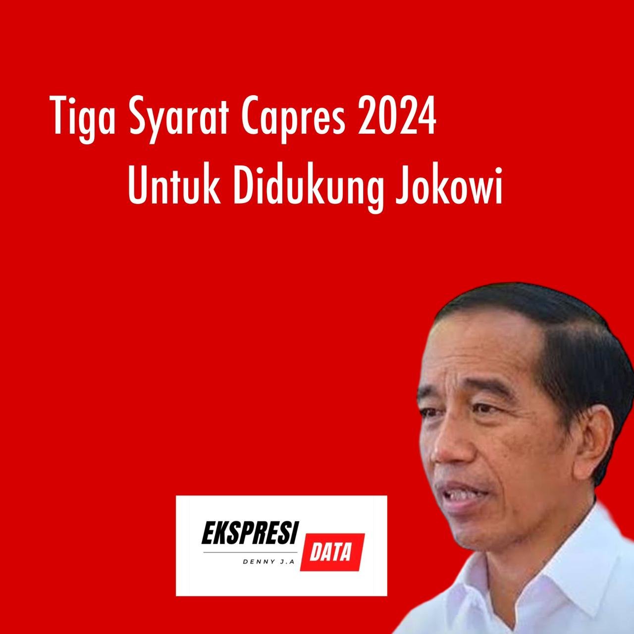TIGA SYARAT CAPRES YANG DIDUKUNG JOKOWI TIGA SYARAT CAPRES YANG DIDUKUNG JOKOWI