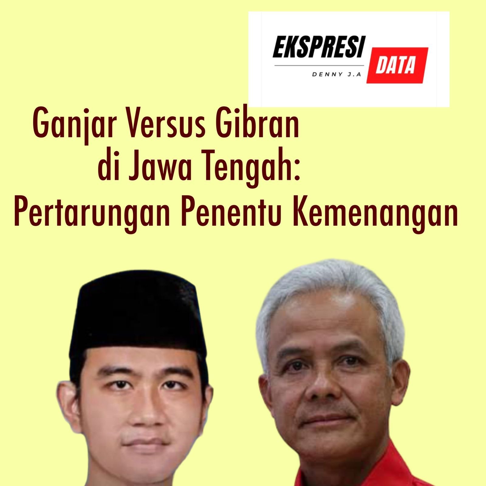 GANJAR VERSUS GIBRAN DI JAWA TENGAH: PERTARUNGAN PENENTU KEMENANGAN