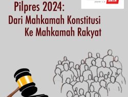 DARI HAKIM KONSTITUSI KE HAKIM RAKYAT: PILPRES 2024
