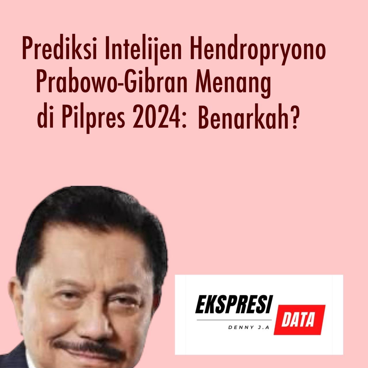 PREDIKSI INTELIJEN (HENDROPRIYONO) PRABOWO GIBRAN MENANG PILPRES 2024: BENARKAH ? PREDIKSI INTELIJEN (HENDROPRIYONO) PRABOWO GIBRAN MENANG PILPRES 2024: BENARKAH ?