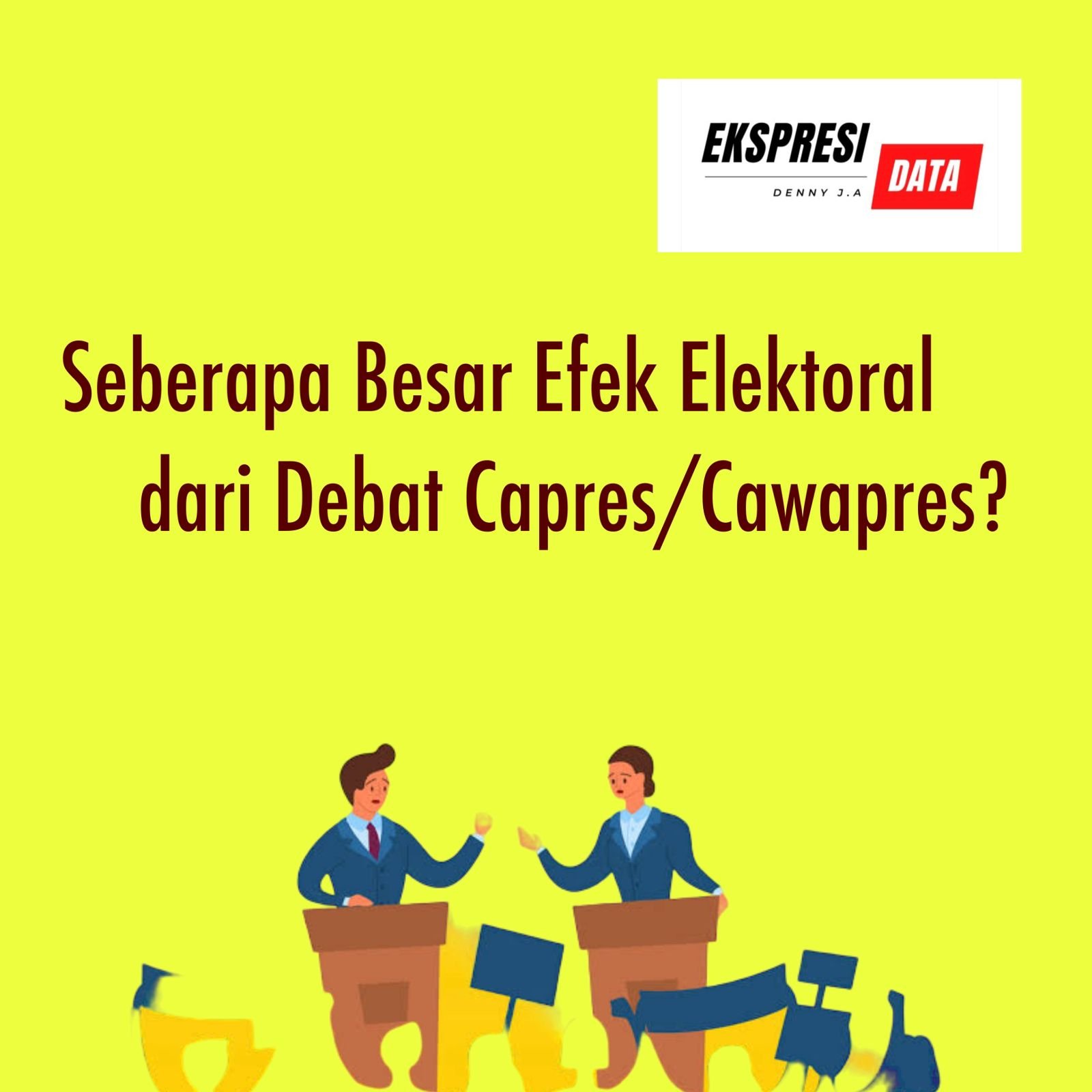 SEBERAPA BESAR EFEK ELEKTORAL DEBAT CAPRES? SEBERAPA BESAR EFEK ELEKTORAL DEBAT CAPRES?