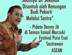 “SAATNYA PENDIDIKAN DI SEKOLAH DISENTUH BUDI PEKERTI MELALUI SASTRA”