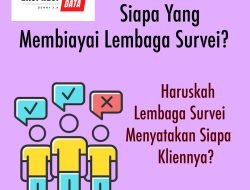 Ekspresi Data:  SIAPA YANG SEBENARNYA MEMBIAYAI LEMBAGA SURVEI ?