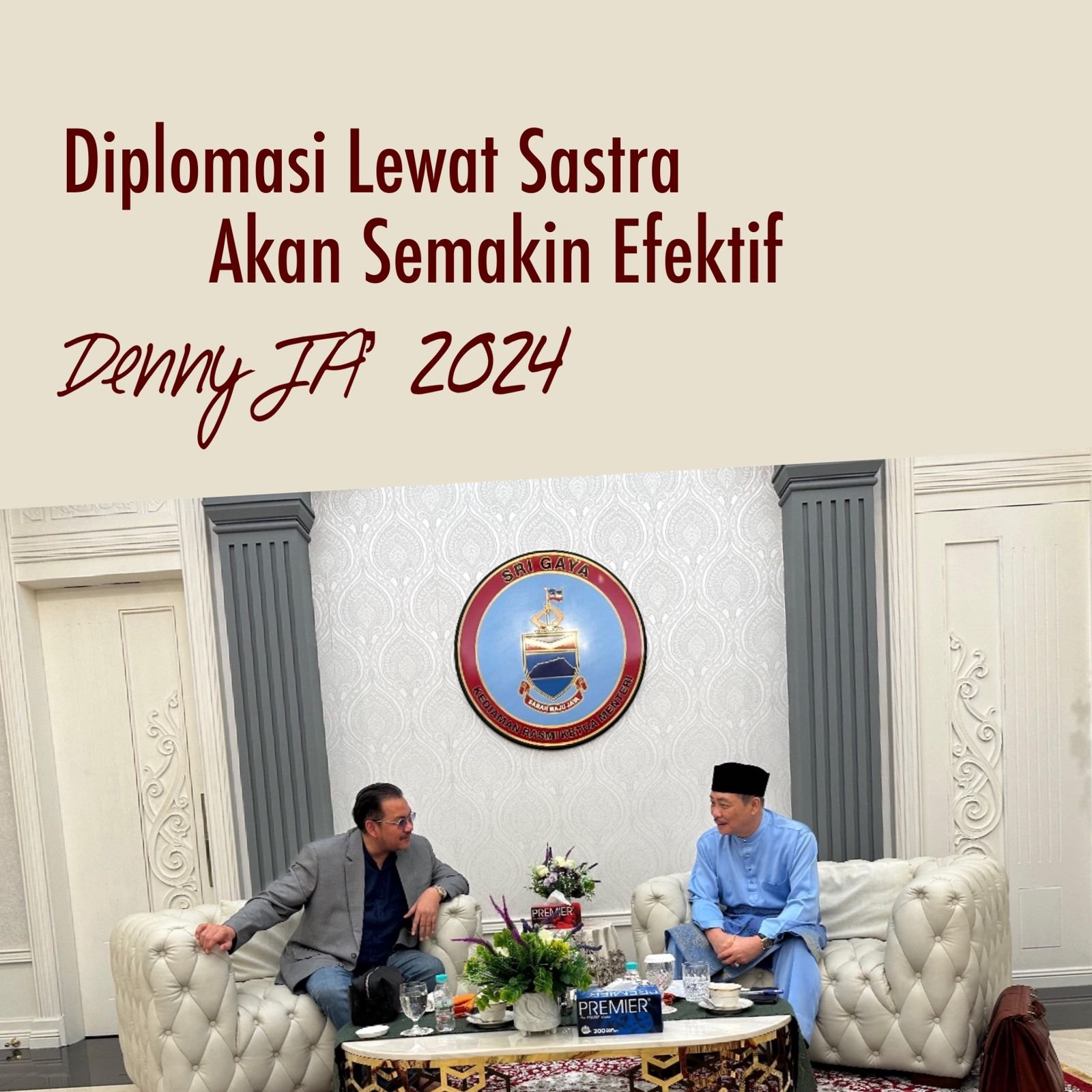 DENNY JA: DIPLOMASI LEWAT SASTRA AKAN LEBIH EFEKTIF DENNY JA: DIPLOMASI LEWAT SASTRA AKAN LEBIH EFEKTIF