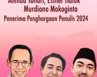 AHMAD TOHARI, ESTHER HALUK, DAN MURDIONO MOKOGINTA PENERIMA PENGHARGAAN PENULIS 2024