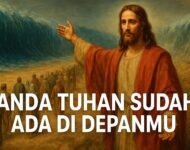 TANDA TUHAN SUDAH ADA DI DEPANMU