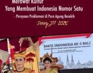 Dari Perayaan Proklamasi di Pura Agung Besakih – MERAWAT KULTUR YANG MEMBUAT INDONESIA NOMOR SATU