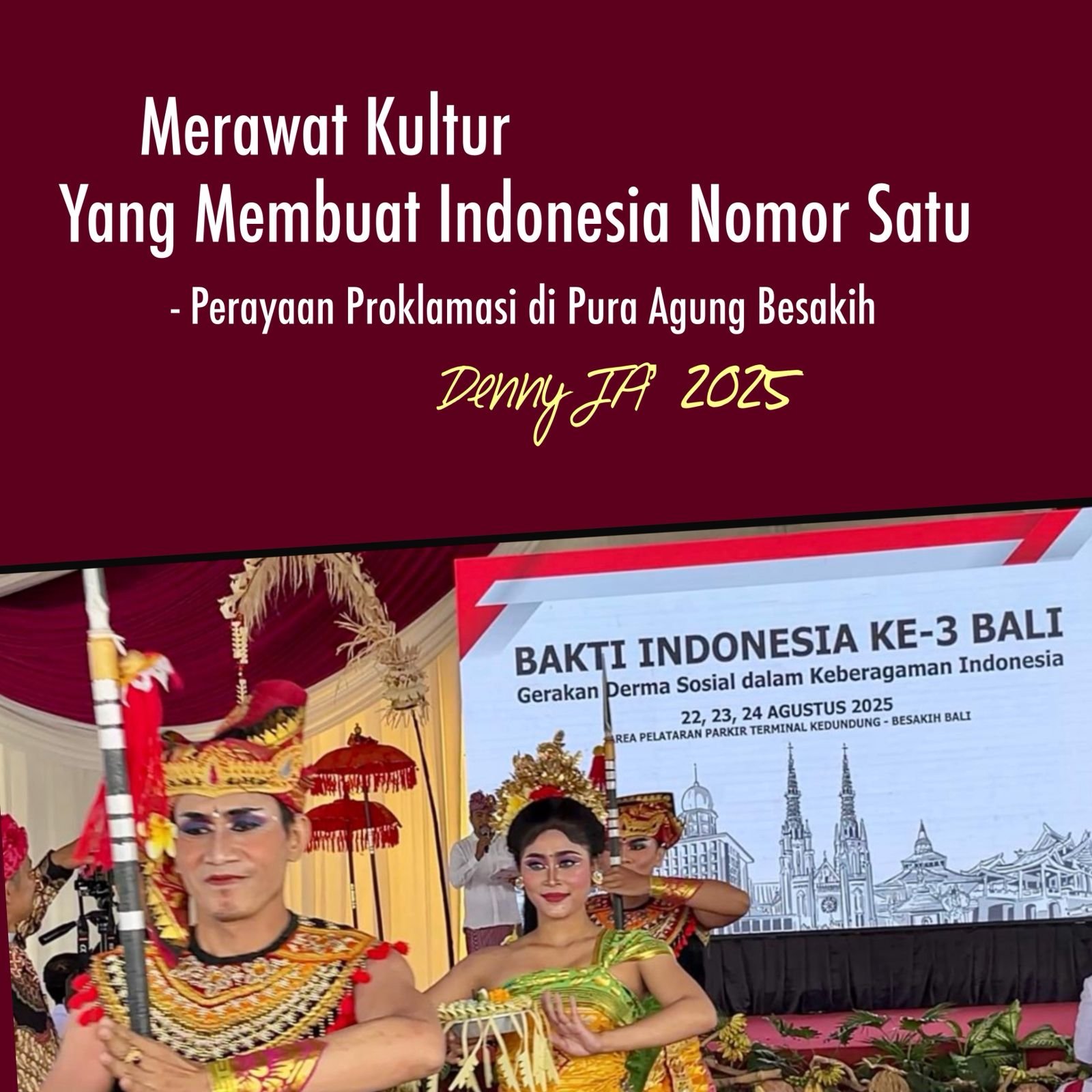 Dari Perayaan Proklamasi di Pura Agung Besakih - MERAWAT KULTUR YANG MEMBUAT INDONESIA NOMOR SATU Dari Perayaan Proklamasi di Pura Agung Besakih - MERAWAT KULTUR YANG MEMBUAT INDONESIA NOMOR SATU