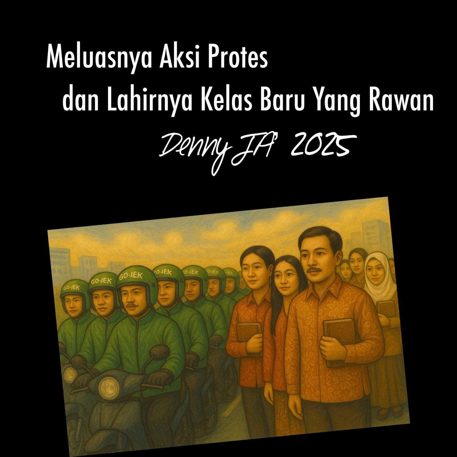MELUASNYA AKSI PROTES DAN TUMBUHNYA KELAS BARU YANG RAWAN MELUASNYA AKSI PROTES DAN TUMBUHNYA KELAS BARU YANG RAWAN