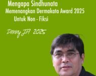 MENGAPA SINDHUNATA MEMENANGKAN DERMAKATA AWARD 2025, UNTUK NON-FIKSI