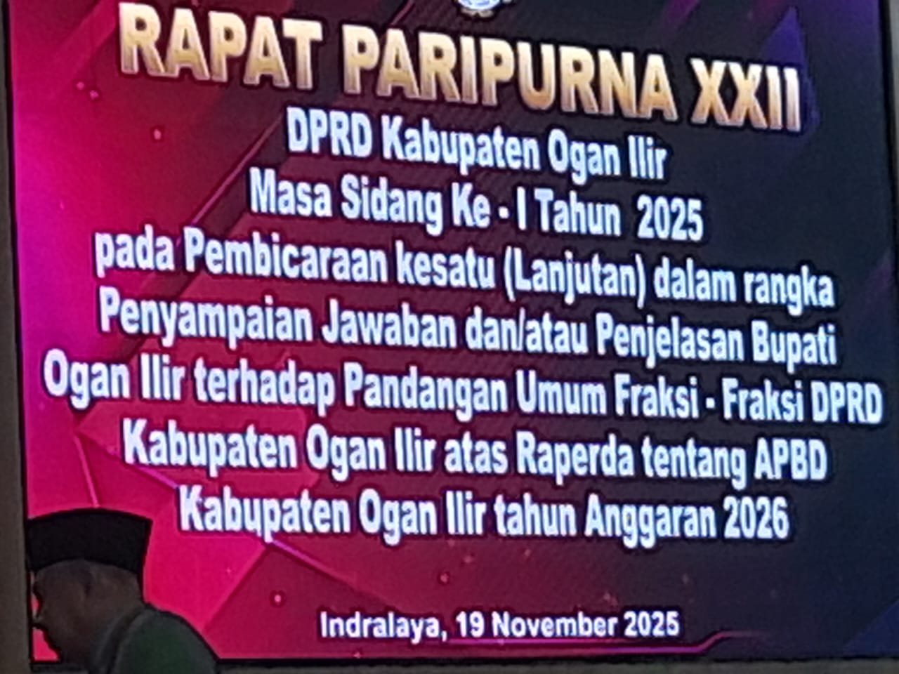 DPRD Ogan Ilir Menggelar Rapat PariPurna XXll Masa Sidang ke l Tahun 2025 Masa Sidang ke l (lanjutan) Penyampaian Jawaban Atau/penjelasan Bupati Ogan Ilir Pandangan Umum Fraksi-fraksi DPRD Ogan ilir DPRD Ogan Ilir Menggelar Rapat PariPurna XXll Masa Sidang ke l Tahun 2025 Masa Sidang ke l (lanjutan) Penyampaian Jawaban Atau/penjelasan Bupati Ogan Ilir Pandangan Umum Fraksi-fraksi DPRD Ogan ilir