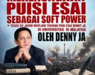 MERENUNGKAN PUISI ESAI SEBAGAI SOFT POWER  Tesis S2 Jasni Matlani Tentang Puisi Esai Denny JA di Universitas di Malaysia