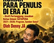 RUMAH PARA PENULIS DI ERA AI  – Draft Pertanggungjawaban Ketua Umum SATUPENA 2021–2026: Program, Sumber Dana?