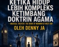 KETIKA HIDUP LEBIH KOMPLEKS KETIMBANG DOKTRIN AGAMA