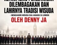 KETIKA ILMU PENGETAHUAN DILEMBAGAKAN DAN LAHIRNYA TRADISI WISUDA