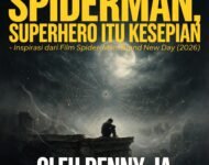 SPIDERMAN, SUPERHERO ITU KESEPIAN  – Inspirasi dari Film Spider-Man: Brand New Day (2026)