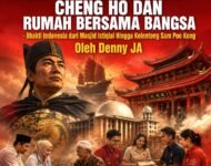 HEBATNYA LAKSAMANA CHENG HO DAN RUMAH BERSAMA BANGSA