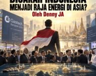 BISAKAH INDONESIA MENJADI RAJA ENERGI DI ASIA?