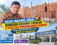 RSUD Tanjung Senai Bangun Gedung Cathlab & Fasilitas Penanganan Kanker Warga Ogan Ilir Tak Perlu Lagi Rujuk ke Palembang