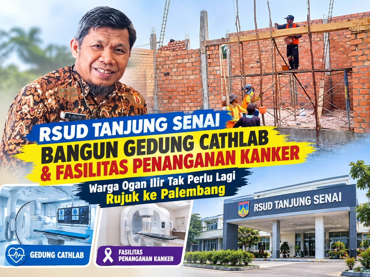 RSUD Tanjung Senai Bangun Gedung Cathlab & Fasilitas Penanganan Kanker Warga Ogan Ilir Tak Perlu Lagi Rujuk ke Palembang RSUD Tanjung Senai Bangun Gedung Cathlab & Fasilitas Penanganan Kanker Warga Ogan Ilir Tak Perlu Lagi Rujuk ke Palembang